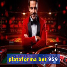 plataforma bet 959